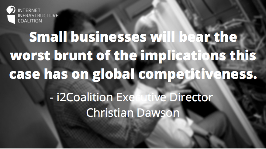 Small businesses will bear the worst brunt of the implications this case has on global competitiveness.